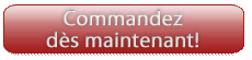 Commandez dès maintenant!