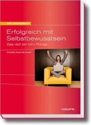 Erfolgreich mit Selbstbewusstsein