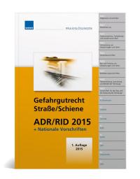 Gefahrgutrecht Strasse/Schiene ADR/RID 2015